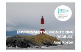 ENVIRONMENTAL MONITORING (VIABLES) Jaap Koster · 2015-10-29 · ENVIRONMENTAL MONITORING –IDENTIFICATION OF ISOLATES • 90% of all clean room isolates will be identified as (in