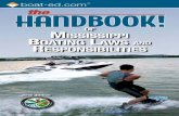 of the Mississippi Boating Laws ResponsiBiLities...boating safety website: Information in this handbook does not replace what is specifically legal for boating in Mississippi, which