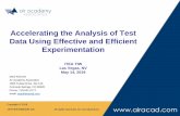 Accelerating the Analysis of Test Data Using Effective and ... · Accelerating the Analysis of Test Data Using Effective and Efficient Experimentation ITEA TIW Las Vegas, NV May 14,