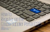 How to Register on the Coupa Supplier Portal (CSP)€¦ · E-Invoicing is the functionality we are using within Coupa that generates compliant invoices on your behalf . To set up