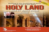 Walking in the Footsteps of Jesus HOLY LANDin the Land of ... · DEAD SEA Following breakfast, we drive to Bethany (conditions permitting) to see the home of Mary, Mar-tha, and Lazarus,