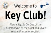 Key Club! Welcome to - Stagg Key Club - HOME€¦ · Presentation of Photos 6. Explanation of the Key Club Application Process 7. Questions? Introduction of Sponsors Mrs. Gulden Counselor