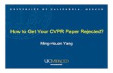 How to get your CVPR paper rejected - Liping Yang · • CVPR – Computer Vision and Pattern Recognition, since 1983 – Annual, held in US • ICCV – International Conference