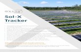 Sol-X Tracker - Axsus Solar · Sol-X Tracker SPECIFICATIONS Row Length Up to 180, 72 cell, modules driven per controller/motor Table Length 8-12 Modules per independent table connected