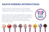 BASKIN-ROBBINS INTERNATIONAL...Baskin-Robbins hired Smith Brothers in 2015 to develop creative and digital content for their international markets – 5,000 locations across 50+ countries