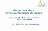 Gerenciamento e Interoperabilidade de Redesprofessor.ufabc.edu.br/~joao.kleinschmidt/aulas/ger2019/web-netco… · NETCONF  •Uma sessão começa com a troca de lista