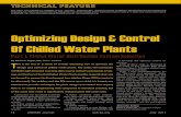Optimizing Design & Control Of Chilled Water Plants€¦ · sign and Control of Central Chilled Water Plants. and the research that was performed to support its development (see sidebar