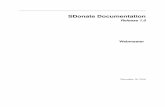 SDonate DocumentationSDonate Documentation, Release 1.0 SDonate is an easy to use automated donation store system for Garry’s Mod, Minecraft, Rust, Ark: Survival Evolved and other