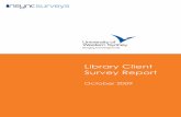 Library Client Survey Report...Online resources (e.g. ejournals, databases, ebooks) meet my learning and research needs 6.18 1 100 1.29% Library staff provide accurate answers to my