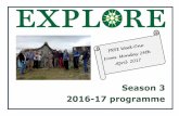 Season 3 2016 17 programme · 2019-07-29 · 2 2 Explore Season 3 Programme 2016-17 The Season 3 programme follows on the theme of ‘Exiles & Pilgrims’. You need to join Explore