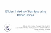 Efficient Indexing of Hashtags using Bitmap Indices · Apache Hive and Orc. The bitmap compression algorithm to use and key-value store to store indices are easily swappable. Demonstrate