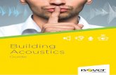 Building Acoustics - ISOVER · 2018-04-20 · 06 BUILDING ACOUSTICS BASICS Physiologically, noise is a generally unpleasant or uncomfortable auditory sensation. This is a purely subjective