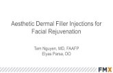 Aesthetic Dermal Filler Injections for Facial Rejuvenation · Aesthetic Dermal Filler Injections for Facial Rejuvenation Tam Nguyen, MD, FAAFP ... He completed his residency at Family