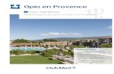 Opio en Provence - holidaytours.com.cy€¦ · OPIO EN PROVENCE Food & Beverages Restaurants The Provence At Opio en Provence, Le Provence restaurant is one of the Resort's culinary