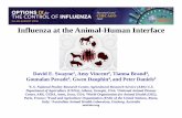 Influenza at the Animal-Human Interface · Influenza at the Animal-Human Interface David E. Swayne1, Amy Vincent 2, Tianna Brand 3, Gounalan Pavade3, Gwen Dauphin4,and Peter Daniels5