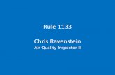 Rule 1133 Chris Ravenstein · Chris Ravenstein Air Quality Inspector II . Rule 1133.1 – Chipping and Grinding Activities Adopted January 10, 2003 Amended July 8, 2011 Purpose: To