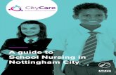 A guide to School Nursing in Nottingham City · We deliver a range of nursing and healthcare services – from health visiting and education for young families, to community nursing