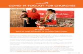 COVID-19 Tool kit for Churches · Churches are at the centre of community and have a central role both in guiding their community toward behaviour change and providing spiritual,