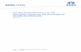 Tata Steel İstanbul Metal San ve Tic. A. Ş Purchase Terms ... · Tata Steel İstanbul Metal San ve Tic. A. Ş ... the provision of Consultancy Services shall apply. 2.2. Subject