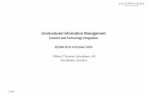 Unstructured Information Managementsesam.smart-lab.se/seminarier/hostsem04/Thorson.pdf · the most interesting are Text Mining and Visualization •Document / Content Management –content