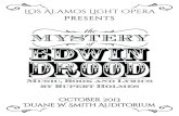Presents - Los Alamos Light Operalosalamoslightopera.org/.../DroodProgram-FinalWEB.pdf · The Mystery of Edwin Drood is produced in arrangement with, and music and dialogue material