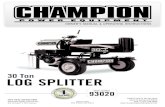 30 Ton LOG SPLITTER ... 30 Ton LOG SPLITTER Have questions or need assistance? Do not return this product