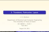 2: Transistors, Fabrication, Layout - MiXeDsIgNaL...Layout of lower-level cells constrained by higher-level requirements: oorplanning \design iteration" ECE Department, University