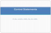Control Statements - Sabancı Üniversitesimyweb.sabanciuniv.edu/gulsend/files/2009/04/control.pdfNested if statements if/else statements are inside other if/else statements Method
