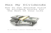 Bonus Max My DividendsMy+Dividends.pdf · invest in dividend stocks and own a few at all times. Especially when bank yields are low, dividend stocks have been a great investment for