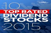 The 10 Top Rated Dividend Stocks for 2015 · 2015-01-08 · The 10 Top Rated Dividend Stocks for ... paying its dividend is of little value to anyone’s portfolio. Remember that