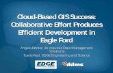 Cloud-Based GIS Success: Collaborative Effort …...Cloud-Based GIS Success: Collaborative Effort Produces Efficient Development in Eagle Ford Angela Remer, de maximis Data Management
