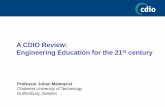 A CDIO Review: Engineering Education for the 21 century · 2014-04-03 · FROM UNDERLYING NEED TO PROGRAM LEARNING OUTCOMES . Educate students who: • Understand how to conceive