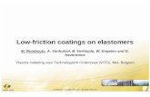 M. Rombouts, A. Vanhulsel, B. Verheyde, W. Engelen …June 5, 2008 confidential – © 2008, VITO NV – all rights reserved 1 Low-friction coatings on elastomers M. Rombouts, A. Vanhulsel,