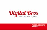 FINANCIAL PRESENTATION MARCH 2017 - Digitalbros · net financials over the last years (50,00) (60,00) (70,00) (40,00) (30,00) (20,00) (10,00) 0,00 10,00 35,00 5,00 10,00 15,00 20,00