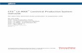 CTS LV-MAX Lentiviral Production System · 2019-04-24 · CTSCTS™™ Viral Production Cells (1 X 10 LV-MAX™ Production Medium7 cells/mL) A3152801 1 × 1 mL Liquid nitrogen[1]