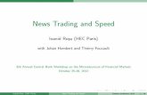 News Trading and Speed · 8th Annual Central Bank Workshop on the Microstructure of Financial Markets October 25-26, 2012 ... trading strategies and market performance Ioanid Ro˘su