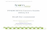 FP&M SETA Careers Guide 2012/13 Draft for comment€¦ · DRAFT FP&M SETA CAREERS GUIDE FOR COMMENT VERSION MARCH 2012 1 FP&M SETA Careers Guide 2012/13 Draft for comment Please submit