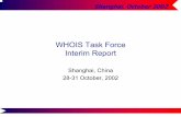 WHOIS Task Force Interim Report - ICANN GNSO ... Shanghai, October 2002 ICANN Names Council WHOIS Task
