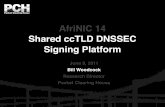AfriNIC 14 Shared ccTLD DNSSEC Signing Platform … · Best-practice implementation, held to the highest standards No cost, no restrictions: free-as-in-beer and free-as-in-speech