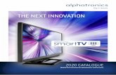 THE NEXT INNOVATION - alphatronics · We are clearly committed to Germany as our base. All our TVs are manufactured in Nuremberg (Bavaria) by qualified employees. From development