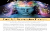 Past Life Regression Therapywillislifejourneys.com/Past_Life_Spring_14.pdf · To learn more about past life regression log onto Karen's website at After several stops in my past we