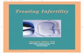 Treating InfertilityThe Infertility Epidemic We are in the midst of a worldwide epidemic of infertility. Ironically, even in countries with severe overpopulation, one of the most common