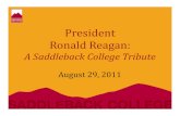 President Ronald Reagan - SOCCCD...President Ronald Reagan: A Saddleback College Tribute August 29, 2011 “We are here to dedicate something more than just another college; we are