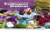 Table of Contents · 2018-03-26 · 8 Maintaining Your Pollinator Habitat Maintaining Your Pollinator Habitat 9 • Smother the problem.For larger areas of weeds, spread thick dark