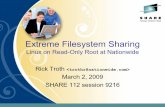 Extreme Filesystem Sharing · Extreme Filesystem Sharing Linux on Read-Only Root at Nationwide Rick Troth  March 2, 2009 SHARE 112 session 9216