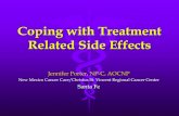 Coping with Treatment Related Side Effects with... · 2016-10-08 · Coping with Treatment Related Side Effects Jennifer Porter, NP-C, ... N/V/D/C (GI issues), hair loss, neuropathy,