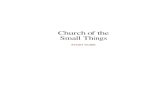 Church of the Small Things...Video Notes . Watch the video teaching segment for session 1. Use the outline below to fill in your thoughts about what you get out of the video. Round
