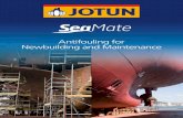 Antifouling for Newbuilding and Maintenance...4 Two SeaMate options to meet the challenges of hull protection for newbuilding and for maintenance. Both feature a new, patented binder