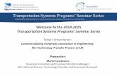 Transportation Systems Programs’ Seminar Series · 2020-04-28 · Friday, October 24th, 2-3 p.m., 140 Ketter Hall Samer Madanat, Ph.D., Xenel Professor of Engineering, Department