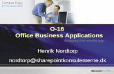 O-16 Office Business Applicationsdownload.microsoft.com/documents/UK/Danmark/technet... · •SharePoint 2010 –Document library, policy for audit trail enabled •Office 2010 –Backstage
